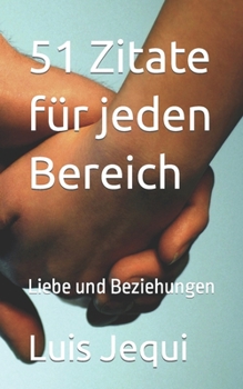 Paperback 51 Zitate für jeden Bereich: Liebe und Beziehungen [German] Book