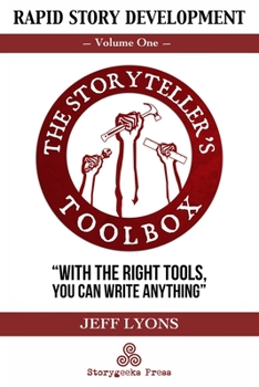 Paperback Rapid Story Development: The Storyteller's Toolbox Volume One Book