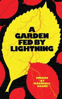 Paperback A Garden Fed by Lightning Book