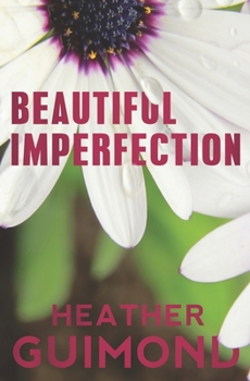 Beautiful Imperfection - Book #3 of the Perfection