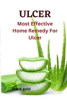 Paperback Ulcer: Most Effective Home Remedy For Ulcer [Large Print] Book