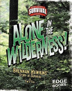 Library Binding Alone in the Wilderness!: Brennan Hawkins' Story of Survival Book