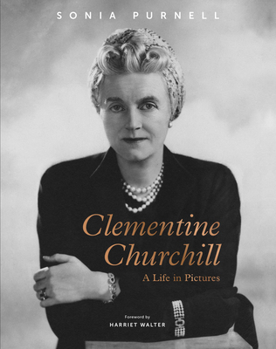 Hardcover Clementine Churchill: A Life in Pictures Book