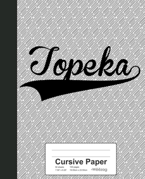 Paperback Cursive Paper: TOPEKA Notebook Book