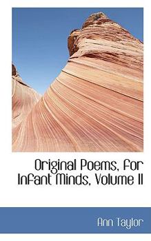 Paperback Original Poems, for Infant Minds, Volume II Book