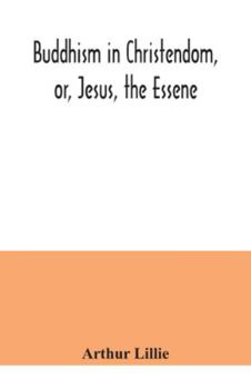 Paperback Buddhism in Christendom, or, Jesus, the Essene Book