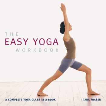 Paperback The Easy Yoga Workbook: A Complete Yoga Class in a Book