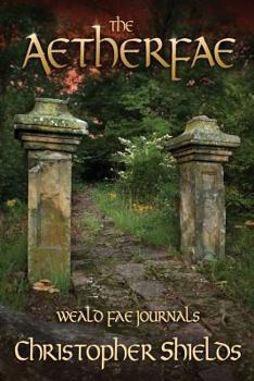 The Aetherfae - Book #3 of the Weald Fae Journals