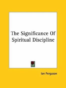 Paperback The Significance Of Spiritual Discipline Book