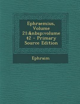 Paperback Ephraemius, Volume 21; Volume 42 [Greek, Ancient (To 1453)] Book