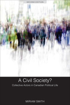 Paperback A Civil Society?: Collective Actors in Canadian Political Life, Second Edition Book