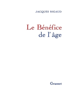 Paperback Le bénéfice de l'âge [French] Book