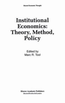 Institutional Economics: Theory, Method, Policy (Recent Economic Thought)