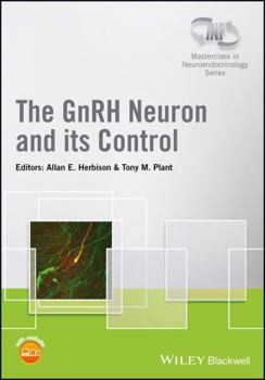 Hardcover The Gnrh Neuron and Its Control Book