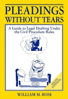 Paperback Pleadings Without Tears: A Guide to Legal Drafting Under the Civil Procedure Rules Book