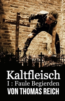 Paperback Kaltfleisch: Faule Begierden [German] Book