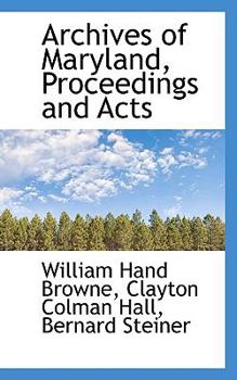 Paperback Archives of Maryland, Proceedings and Acts Book