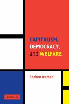 Capitalism, Democracy, and Welfare (Cambridge Studies in Comparative Politics) - Book  of the Cambridge Studies in Comparative Politics