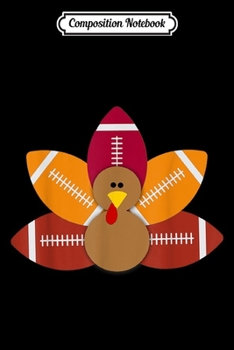 Composition Notebook: Funny Baby Turkey and Football Balls Sport Lovers  Journal/Notebook Blank Lined Ruled 6x9 100 Pages