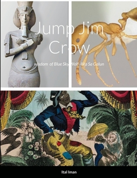 Paperback Jump Jim Crow: wisdom of Crow Nation of Blue Sky Wolf Book