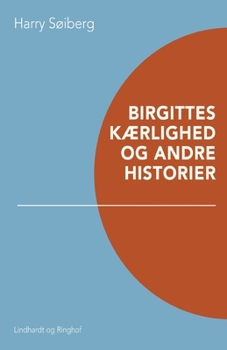 Paperback Birgittes k?rlighed og andre historier [Danish] Book