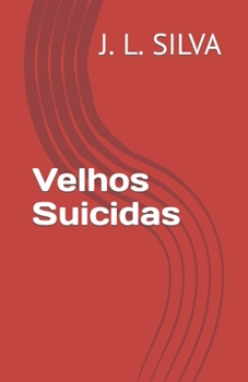 Paperback Velhos Suicidas [Portuguese] Book