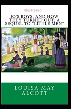 Paperback Jo's Boys, and How They Turned Out: A Sequel to "Little Men" Illustrated Book