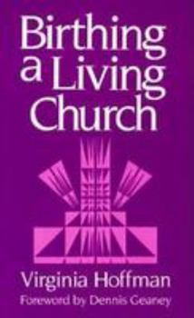 Hardcover Birthing a Living Church Book