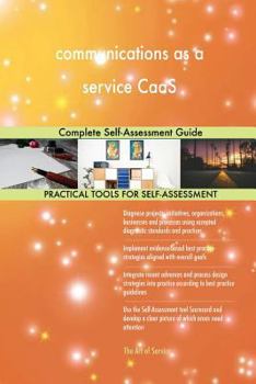 Paperback communications as a service CaaS Complete Self-Assessment Guide Book