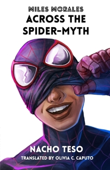 Paperback Miles Morales: Across the Spider-Myth Book