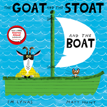 Hardcover The Goat and the Stoat and the Boat Book