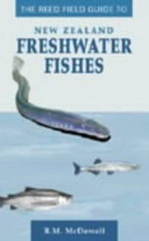 Hardcover The Reed Field Guide to New Zealand Freshwater Fishes Book