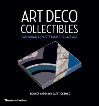 Hardcover Art Deco Collectibles: Fashionable Objets from the Jazz Age Book