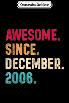 Composition Notebook: Awesome since December 2006 13th Birthday gift vintage Journal/Notebook Blank Lined Ruled 6x9 100 Pages