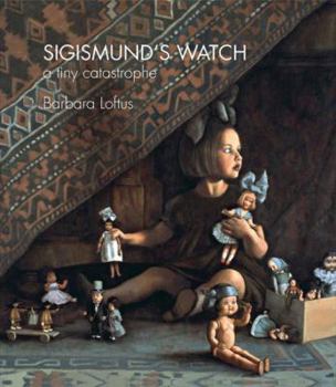 Paperback Sigismund's Watch: A Tiny Catastrophe Book