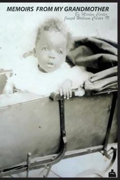 Memoirs from My Grandmother: A Blast from the Past with Inspiration for the Future