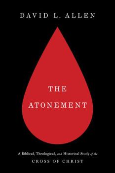 Paperback The Atonement: A Biblical, Theological, and Historical Study of the Cross of Christ Book