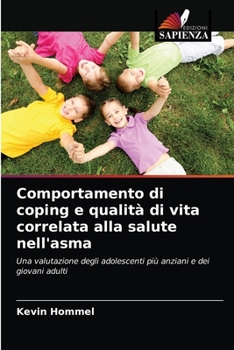 Paperback Comportamento di coping e qualità di vita correlata alla salute nell'asma [Italian] Book