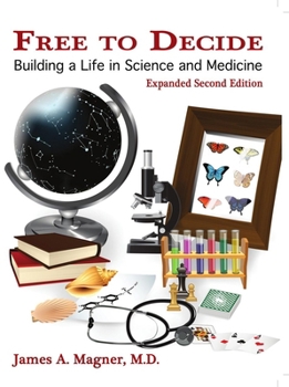 Paperback Free to Decide: Building a Life in Science and Medicine Book