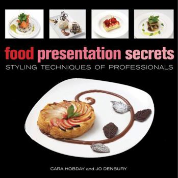 Hardcover Food Presentation Secrets: Styling Techniques of Professionals Book