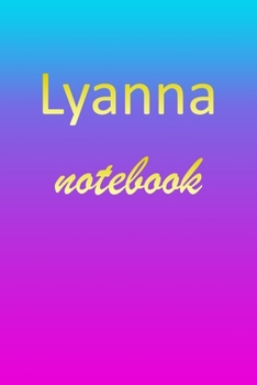 Paperback Lyanna: Blank Notebook - Wide Ruled Lined Paper Notepad - Writing Pad Practice Journal - Custom Personalized First Name Initia Book