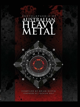 Paperback Encyclopaedia of Australian Heavy Metal Book