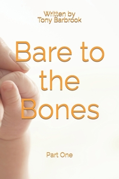 Paperback Bare to the Bones: Part One Book