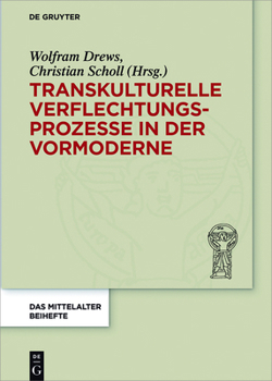 Hardcover Transkulturelle Verflechtungsprozesse in der Vormoderne [German] Book
