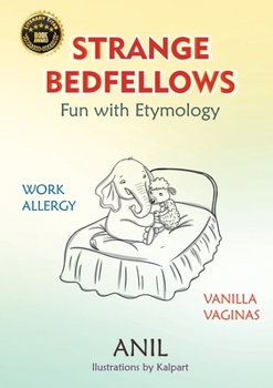 Paperback Strange Bedfellows - Fun with Etymology: Fun with Etymology Book