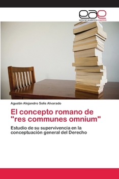 Paperback El concepto romano de "res communes omnium" [Spanish] Book