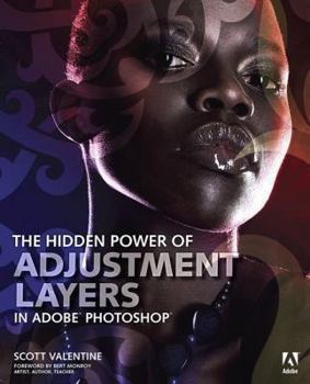 Paperback The Hidden Power of Adjustment Layers in Adobe Photoshop Book