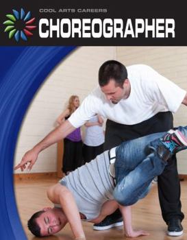 Choreographer - Book  of the Cool Arts Careers