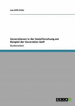 Paperback Generationen in der Sozialforschung am Beispiel der Generation Golf [German] Book