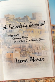 Paperback A Traveler's Journal: Greece - Coming Home to a Place I've Never Been Book